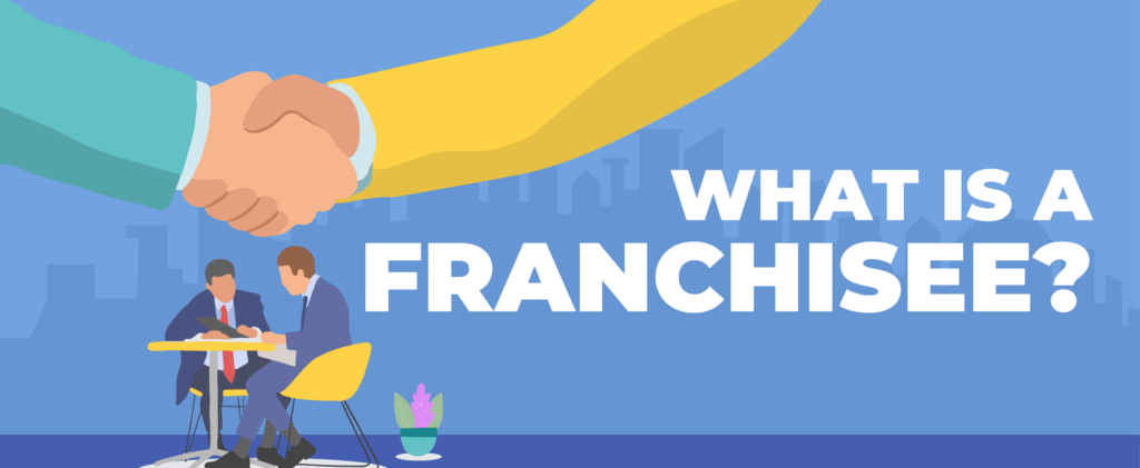 What is a franchisee